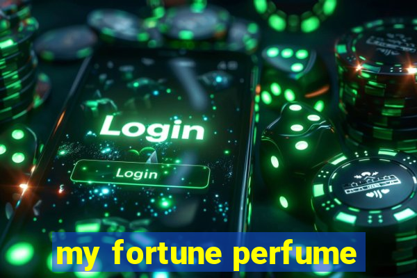 my fortune perfume